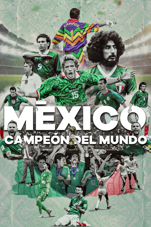 México ¿Campeón Del Mundo? постер