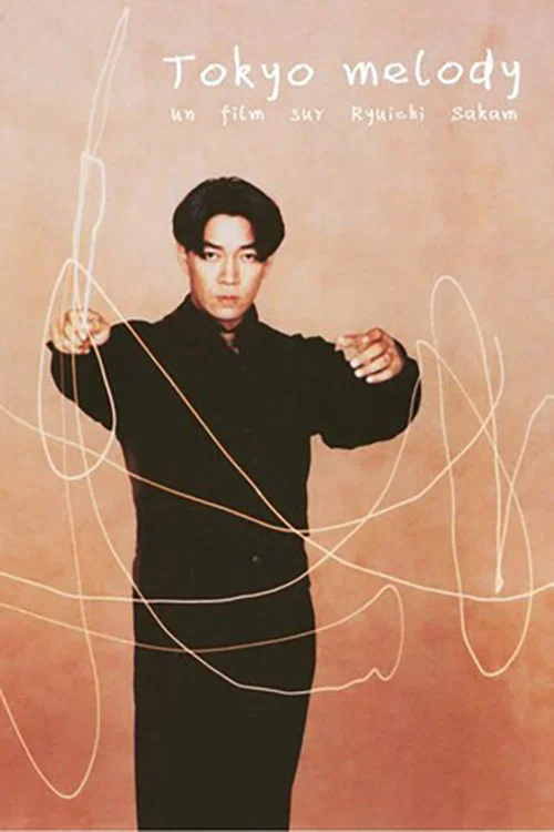 Tokyo melody, un film sur Ryuichi Sakamoto постер