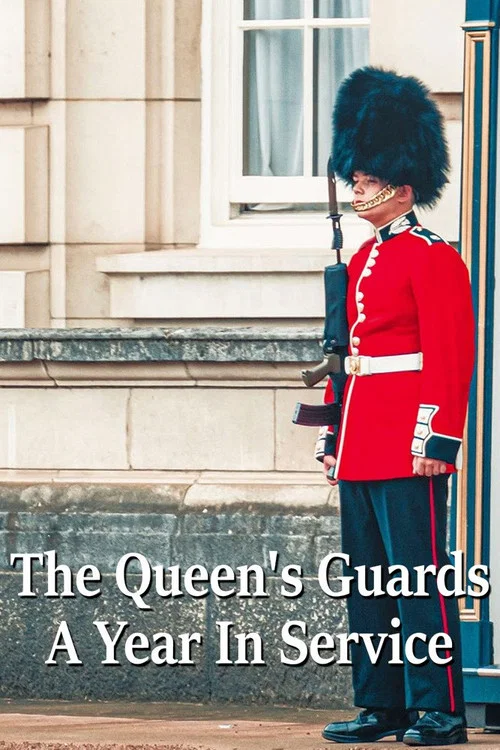 The Queen's Guards: A Year In Service постер