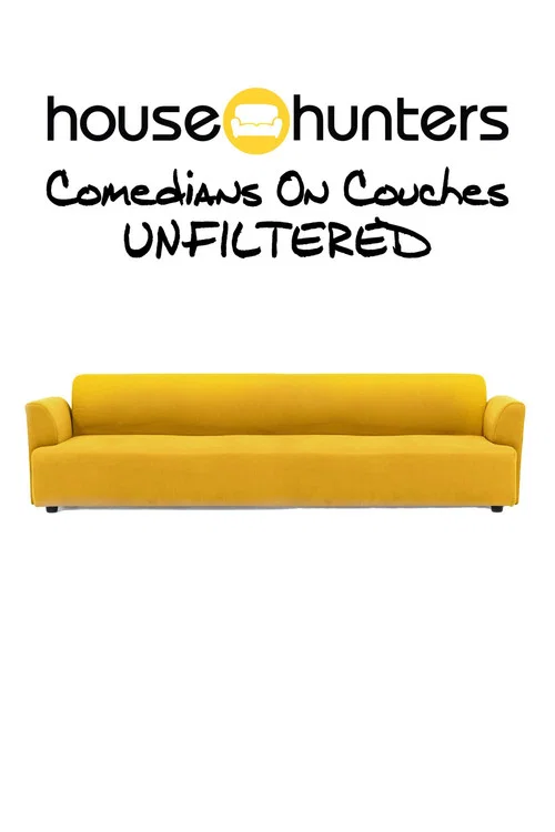 House Hunters Comedians On Couches: Unfiltered постер