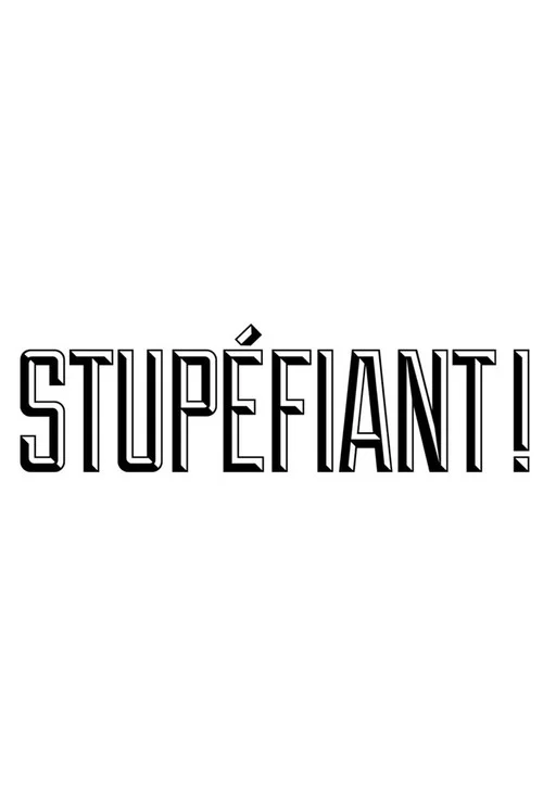 Stupéfiant ! постер