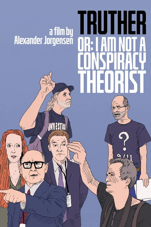 Truther or: I Am Not a Conspiracy Theorist постер