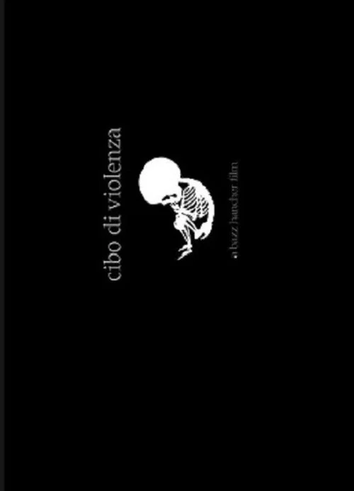 Cibo Di Violenza aka Food Of Violence постер