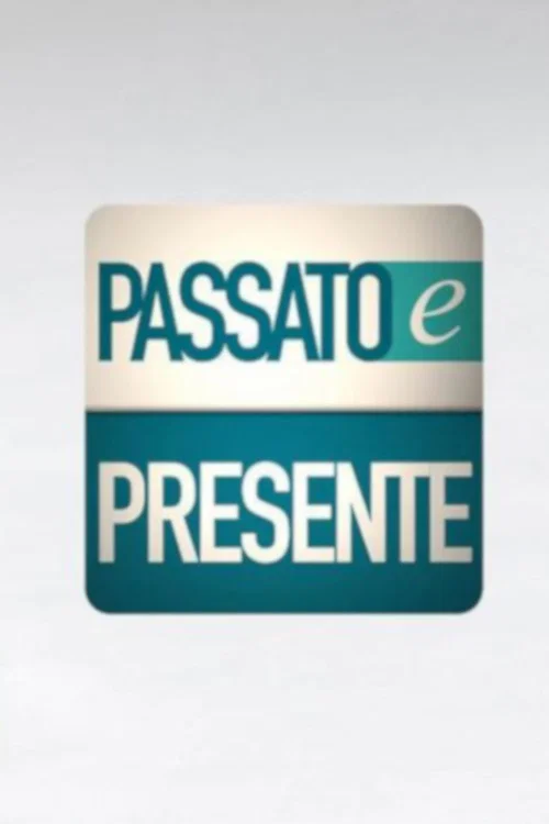 Passato e presente постер