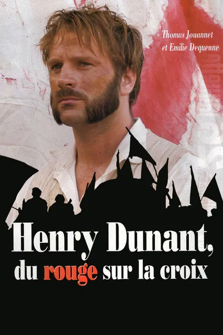 Henry Dunant : Du rouge sur la croix постер