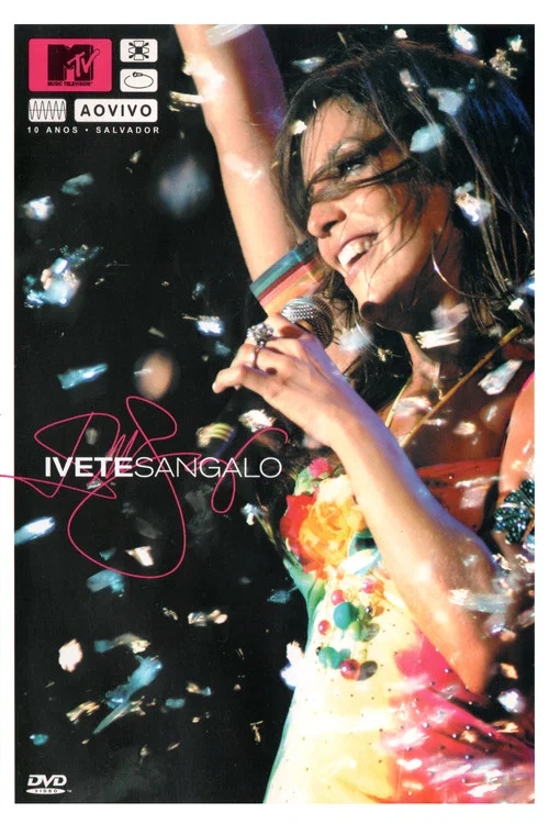 MTV Ao Vivo: Ivete Sangalo - 10 Anos постер
