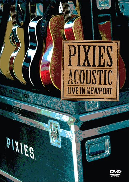 Pixies - Acoustic : Live In Newport постер