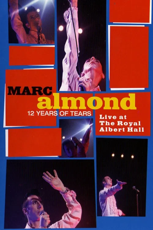 Marc Almond: 12 Years of Tears - Live at Royal Albert Hall постер