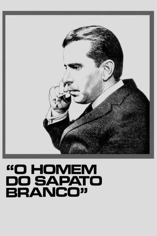 O Homem do Sapato Branco постер