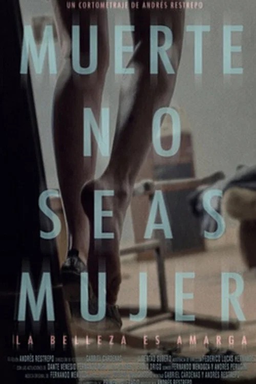 Muerte, no seas mujer постер