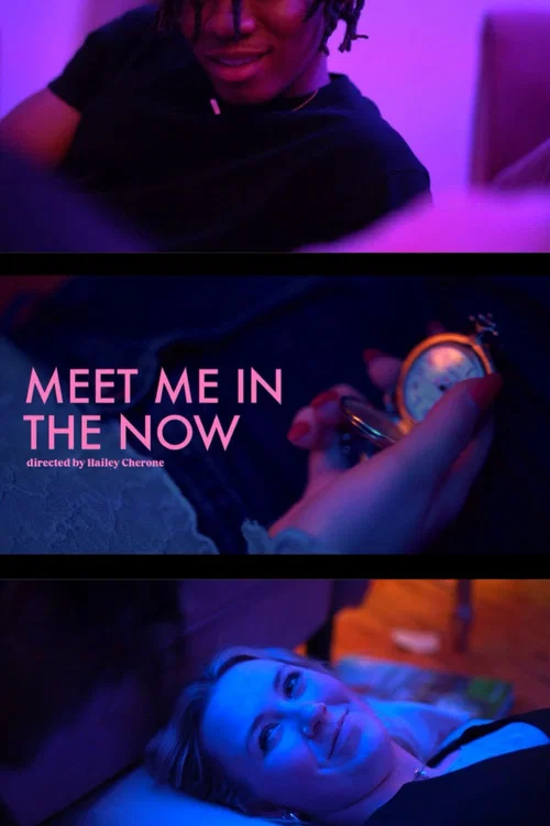 Meet Me in the Now: a Short Film постер