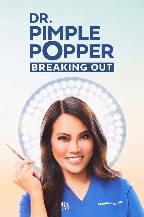 Dr. Pimple Popper: Breaking Out постер