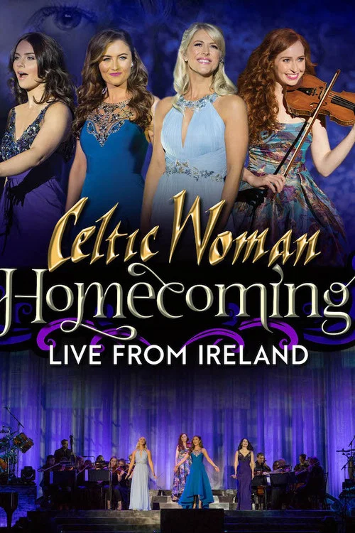 Celtic Woman: Homecoming - Live From Ireland постер