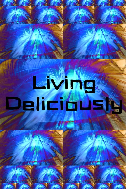 Living Deliciously постер