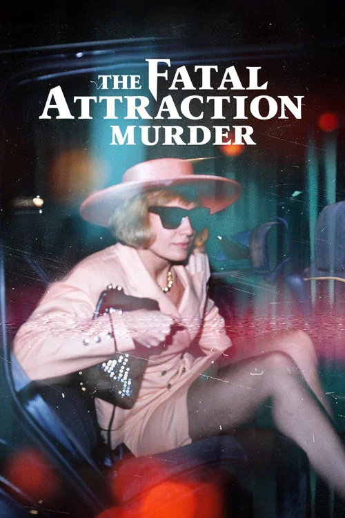 The Fatal Attraction Murder постер