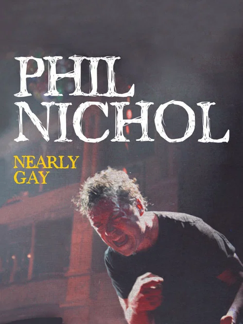 Phil Nichol: Nearly Gay постер