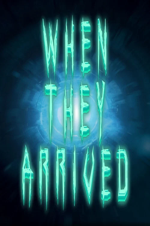 When They Arrived постер