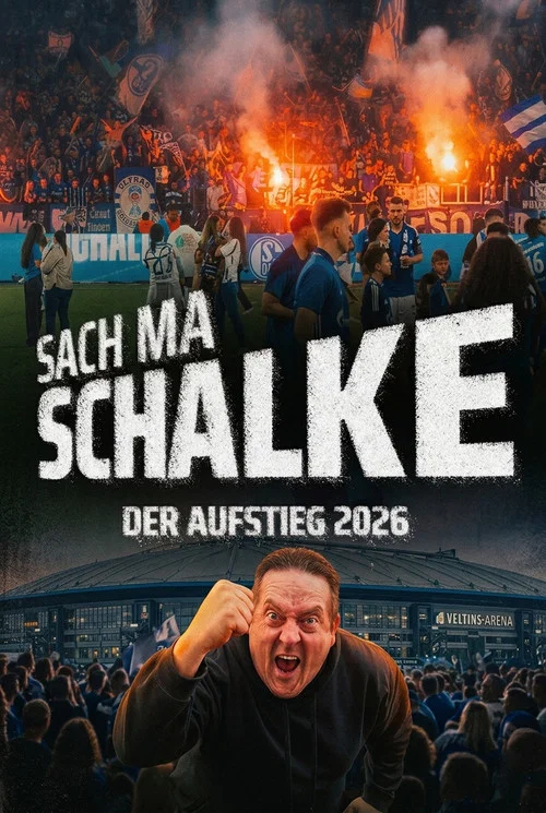 Sach ma Schalke - Der Aufstieg 2026 постер