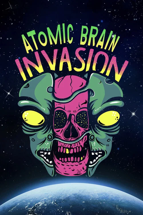 Atomic Brain Invasion постер