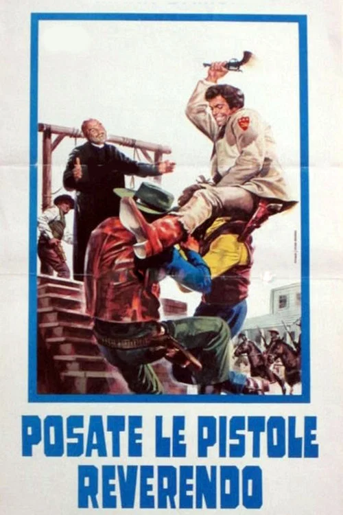 Posate le pistole ... reverendo постер
