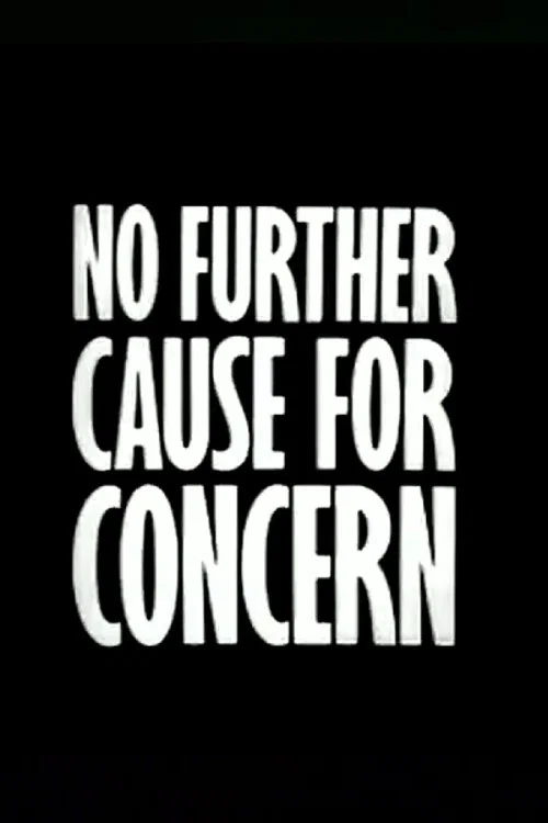 No Further Cause for Concern постер