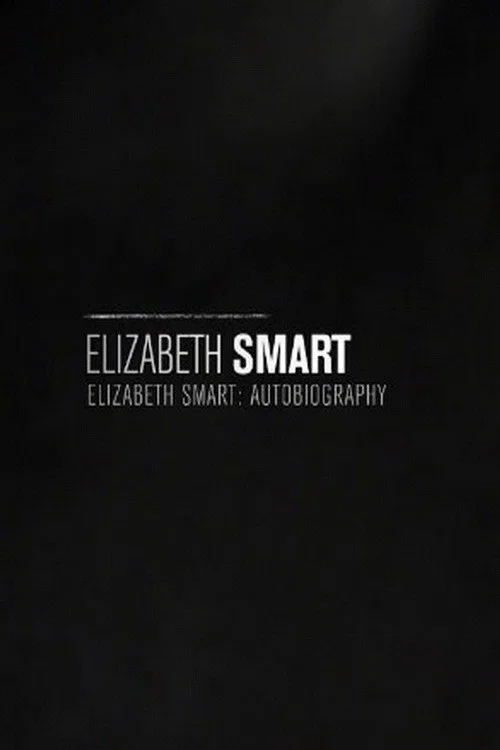 Elizabeth Smart: Autobiography постер