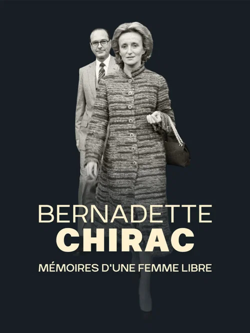 Bernadette Chirac, mémoires d'une femme libre постер