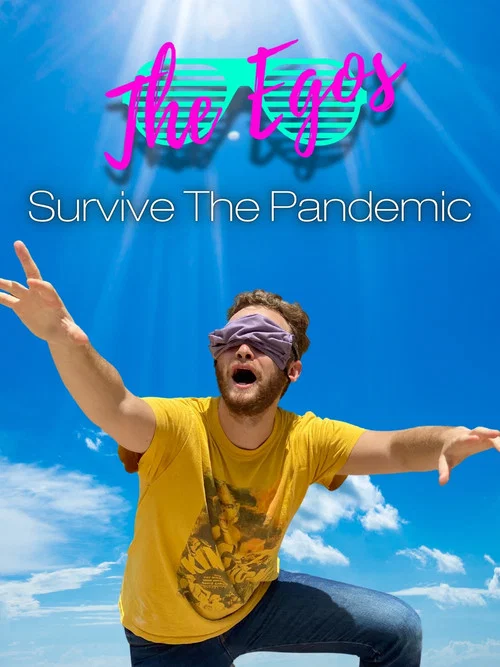 The Egos Survive the Pandemic постер