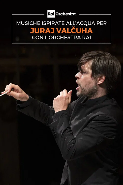 OSN: musiche ispirate all'acqua per Juraj Valčuha con l'Orchestra Rai постер