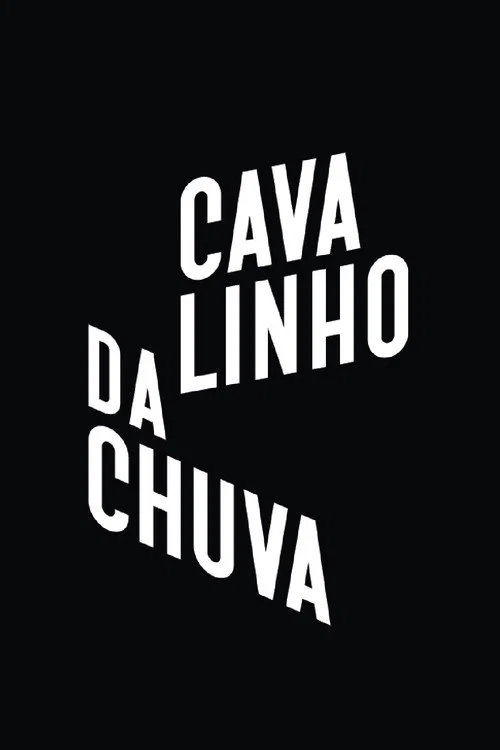 Cavalinho da Chuva постер