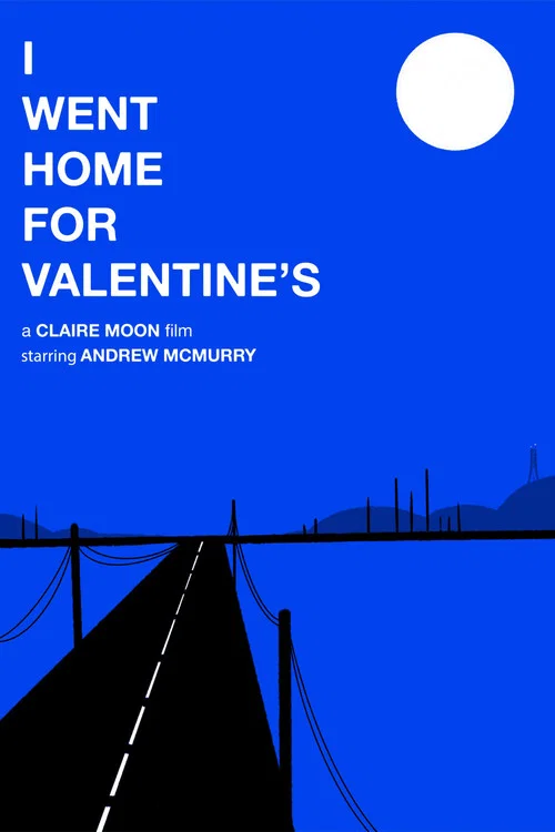 I Went Home For Valentine's постер