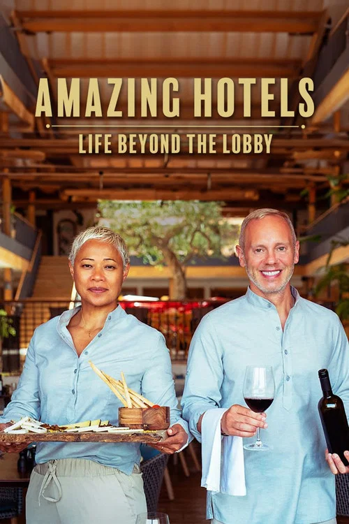 Amazing Hotels: Life Beyond the Lobby постер