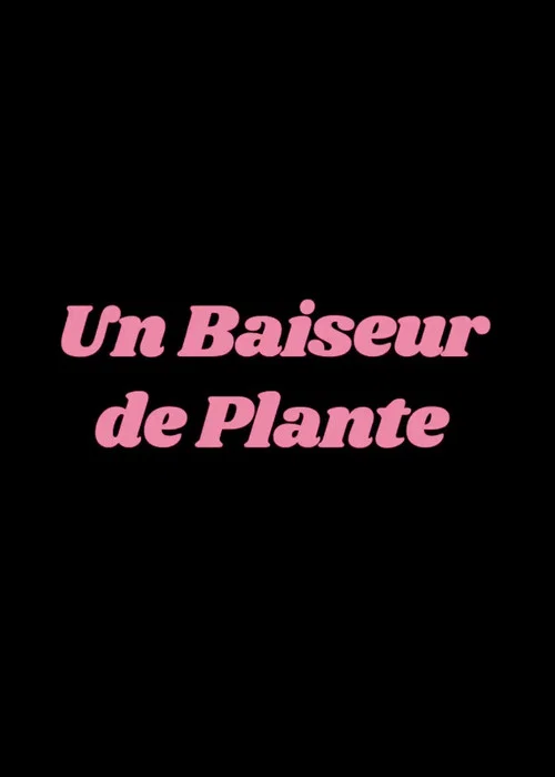 Un Baiseur de plante постер
