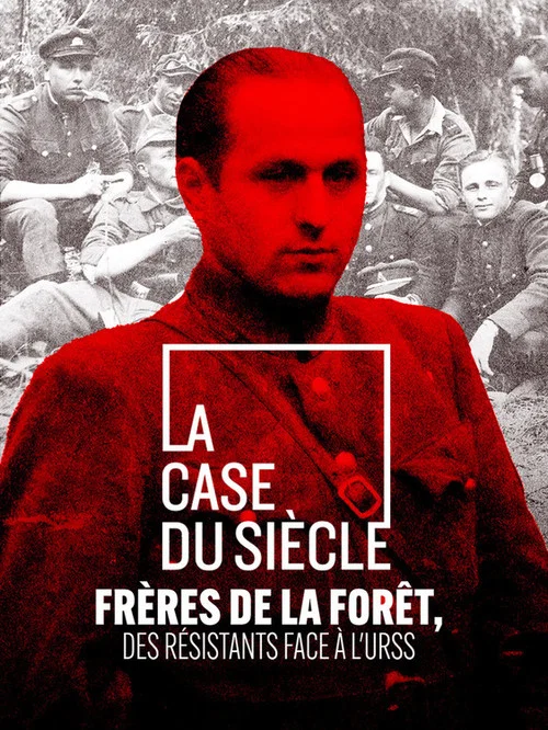 Frères de la forêt, des résistants face à l'URSS постер