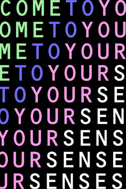 Come To Your Senses постер