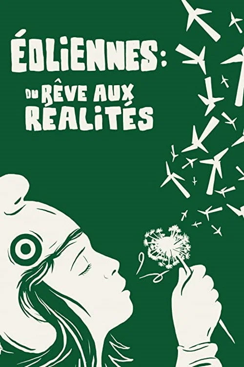 Éoliennes: du rêve aux réalités постер