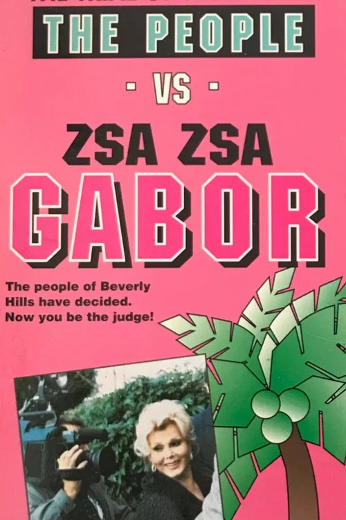 The People vs. Zsa Zsa Gabor постер