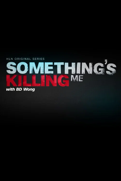 Something's Killing Me постер