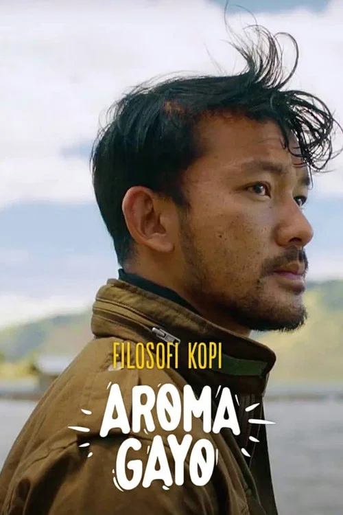 Filosofi Kopi: Aroma Gayo постер