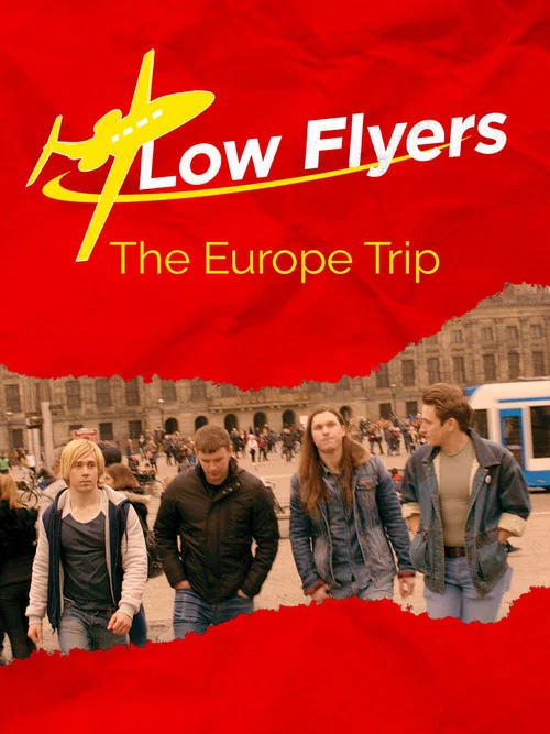 Low Flyers: The Europe Trip постер