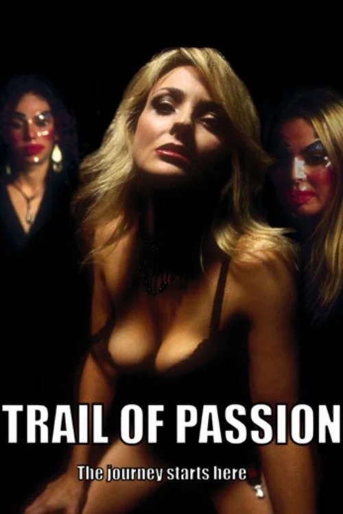 Trail of Passion постер
