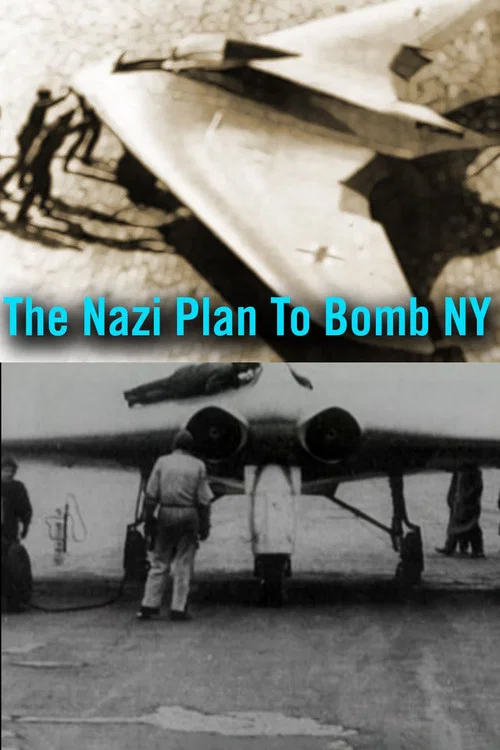 The Nazi Plan to Bomb New York постер
