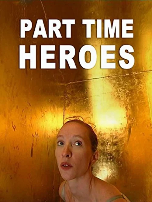 Part Time Heroes постер