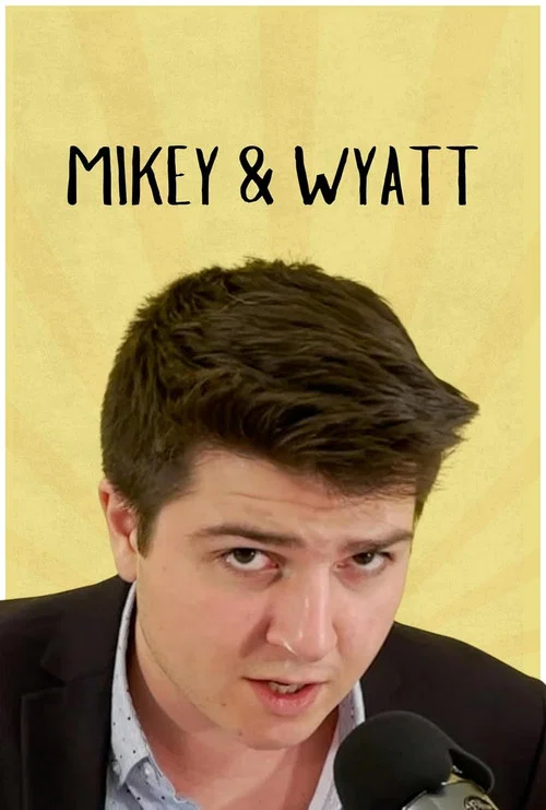 MIKEY & WYATT постер