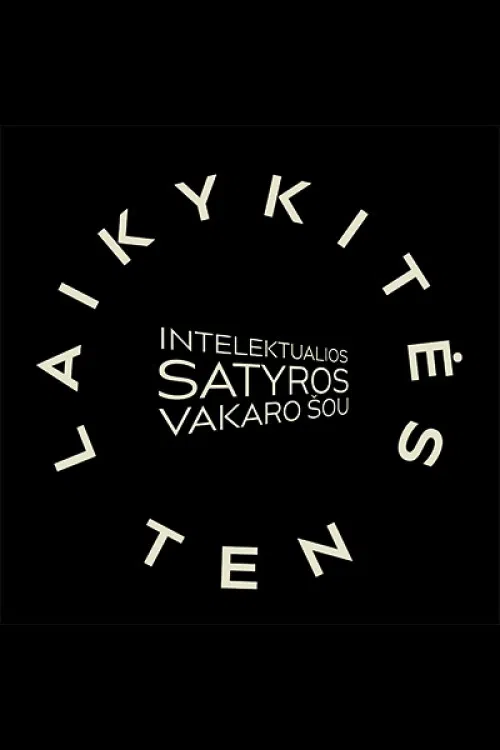 Laikykitės ten - Intelektualios satyros vakaro šou постер