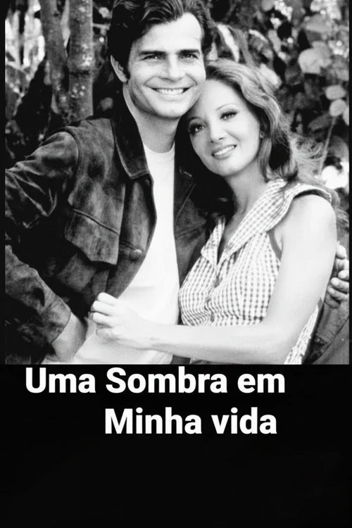 Uma Sombra em Minha Vida постер