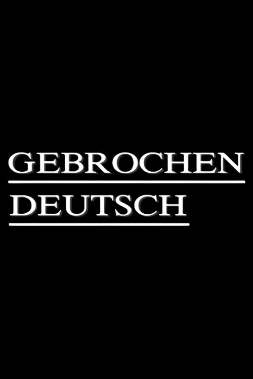 Gebrochen Deutsch постер
