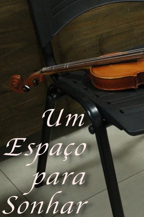 Um Espaço Para Sonhar постер