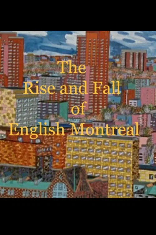 The Rise and Fall of English Montreal постер