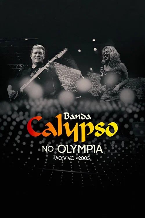 Banda Calypso: Ao Vivo No Olympia постер
